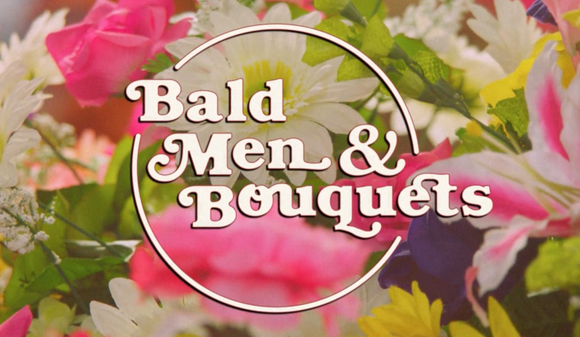 Bald Men & Bouquets Ep337
